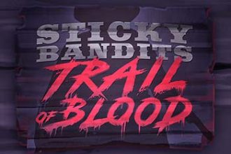 Sticky Bandits: Trail of Blood